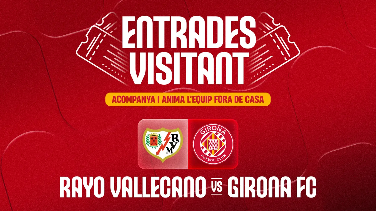 บทโหมโรงแห่งศรัทธา: รายละเอียดการจำหน่ายบัตรเข้าชมศึกระหว่าง Rayo Vallecano ปะทะ Girona FC
